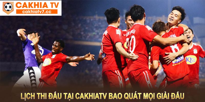 Lịch Thi Đấu Tại Cakhiatv - Cập Nhật Nhanh Nhất Mọi Sự Kiện Thể Thao 2 Lịch thi đấu tại CakhiaTV bao quát mọi giải đấu lớn nhỏ, từ quốc tế đến khu vực