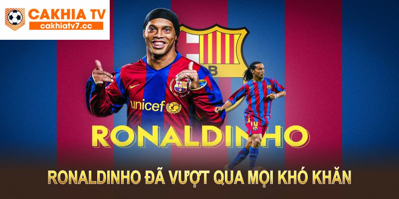 Ronaldinho - Huyền Thoại Bóng Đá Và Những Câu Chuyện Đáng Nhớ 1 Ronaldinho đã vượt qua mọi khó khăn để trở thành một biểu tượng không thể quên
