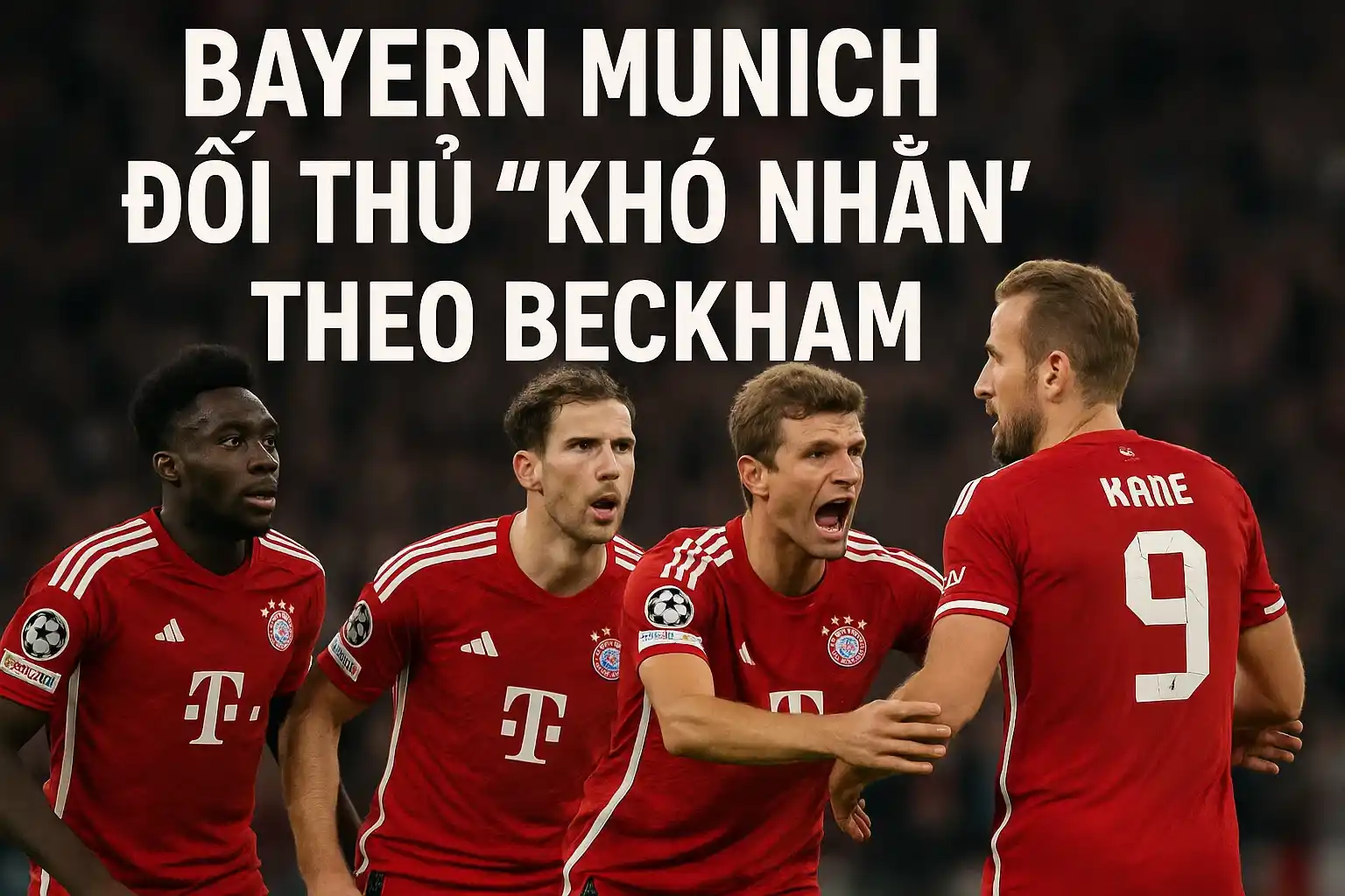 David Beckham lại 'tiên đoán' đội vô địch Champions League 2 Bayern Munich, đối thủ ‘khó nhằn’ theo Beckham